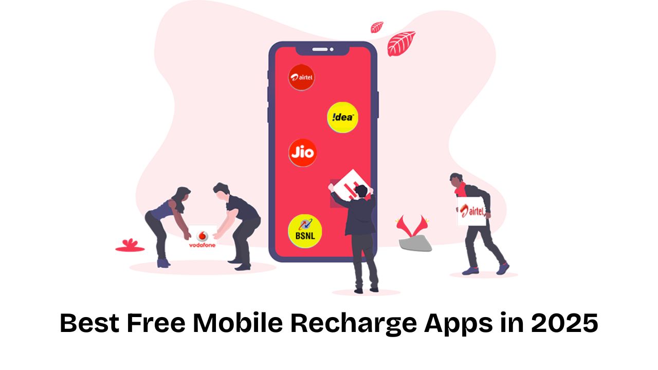 Best Free Mobile Recharge Apps in 2025