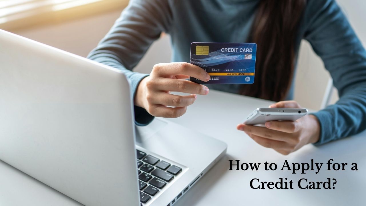 How to Apply for a Credit Card? Step by Step Guide